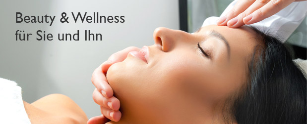 Beauty & Wellness für Sie und Ihn